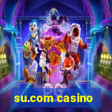 su.com casino